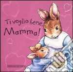 Ti voglio bene mamma libro