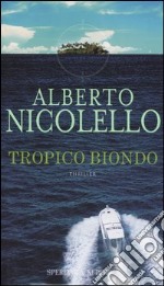 Tropico biondo libro