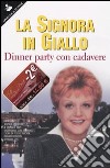 La signora in giallo. Dinner party con cadavere libro