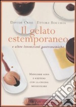 Il gelato estemporaneo e altre invenzioni gastronomiche