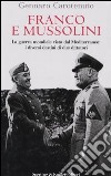 Franco e Mussolini libro di Carotenuto Gennaro