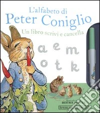 L'alfabeto di Peter Coniglio. Un libro scrivi e cancella. Con gadget libro