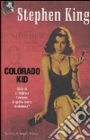 Colorado Kid libro di King Stephen