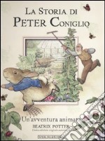 La storia di Peter Coniglio. Un'avventura animata libro