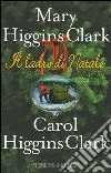 Il ladro di Natale libro di Higgins Clark Carol Higgins Clark Mary