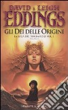 Gli Dei delle origini. La saga dei sognatori. Vol. 1 libro