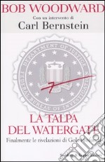 La talpa del Watergate. Finalmente le rivelazioni di Gola Profonda libro