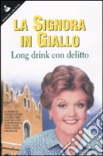 La signora in giallo. Long drink con delitto libro