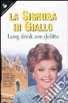 La signora in giallo. Long drink con delitto libro