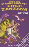 Un milione di dinosauri per Diego Zanzana libro