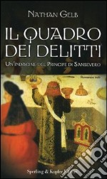 Il quadro dei delitti. Un'indagine del principe Sansevero libro