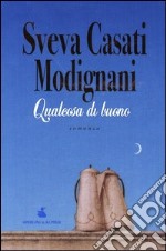 Qualcosa di buono libro