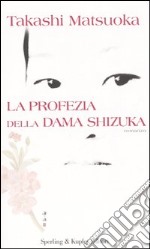 La profezia della dama Shizuka libro