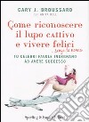 Come riconoscere il lupo cattivo e vivere felici ...senza la nonna libro