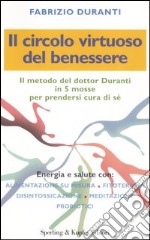 Il circolo virtuoso del benessere libro