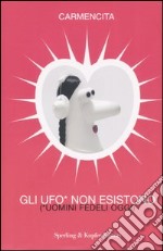 Gli Ufo non esistono (uomini fedeli oggi) libro