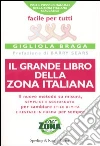 Il grande libro della Zona italiana libro di Braga Gigliola