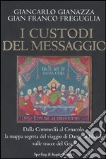 I custodi del messaggio libro