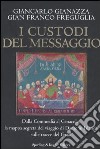 I custodi del messaggio libro