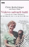 Volevo salvarli tutti libro