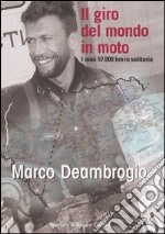 Il giro del mondo in moto libro