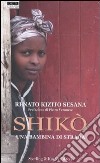 Shikò. Una bambina di strada libro