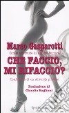 Che faccio, mi rifaccio? libro