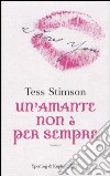 Un'amante non è per sempre libro di Stimson Tess