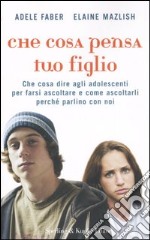 Che cosa pensa tuo figlio libro