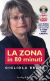 La Zona in 80 minuti. Con DVD libro