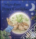 Sogni d'oro Peter Coniglio. Ediz. illustrata. Con gadget libro