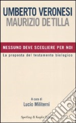 Nessuno deve scegliere per noi libro