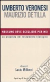 Nessuno deve scegliere per noi libro