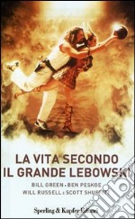 La vita secondo il Grande Lebowski libro