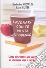 Lavorare con te mi sta uccidendo libro