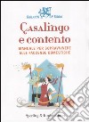 Casalingo e contento. Manuale per sopravvivere alle faccende domestiche libro