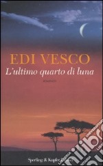 L'ultimo quarto di luna libro