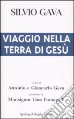 Viaggio nella terra di Gesù