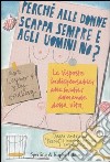 Perché alle donne scappa sempre e agli uomini no? libro