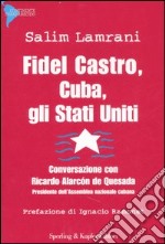 Fidel Castro, Cuba, gli Stati Uniti libro