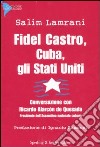 Fidel Castro, Cuba, gli Stati Uniti libro