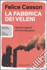 La fabbrica dei veleni