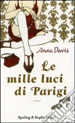 Le mille luci di Parigi libro