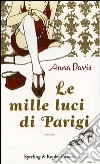 Le mille luci di Parigi libro