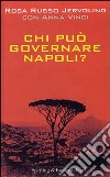 Chi può governare Napoli? libro