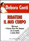 Come hanno fatto a dimagrire libro di Conti Debora