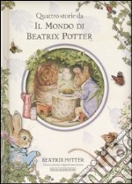 Quattro storie da Il mondo di Beatrix Potter libro