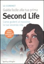 Guida facile alla tua prima Second Life libro