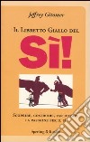 Il libretto giallo del sì! libro