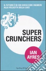 Super crunchers libro